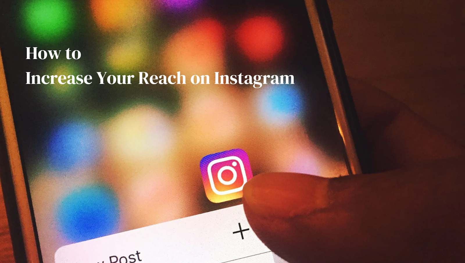How to Increase Your Reach on Instagram